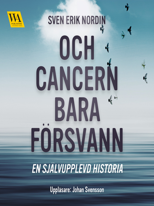 Title details for Och cancern bara försvann by Sven Erik Nordin - Wait list